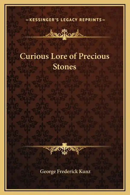 Curious Lore of Precious Stones - Hardcover