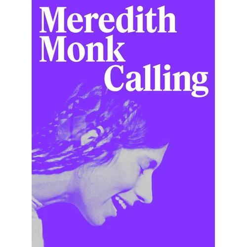 Meredith Monk: Calling - Paperback