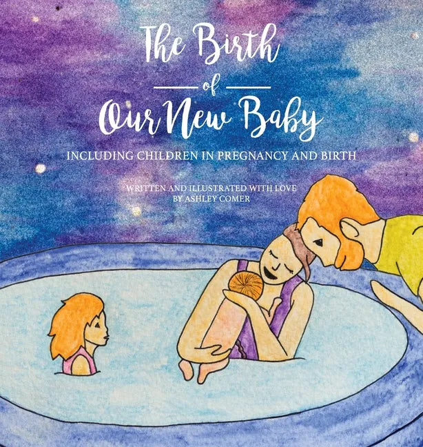 The Birth of Our New Baby - Hardcover
