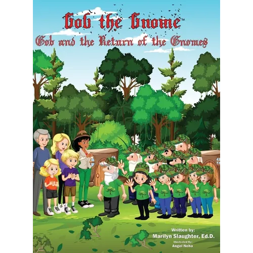 Gob the Gnome: Gob and the Return of the Gnomes - Hardcover