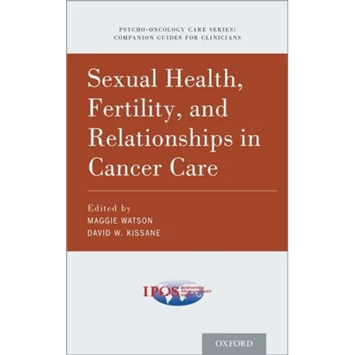 Sexual Health, Fertility, and Relationships in Cancer Care - Paperback