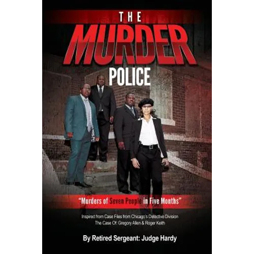 The Murder Police: Murders of Seven People in Five Months - Paperback