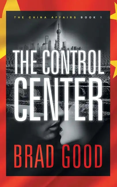 The Control Center (Book 1): The China Affairs - Hardcover