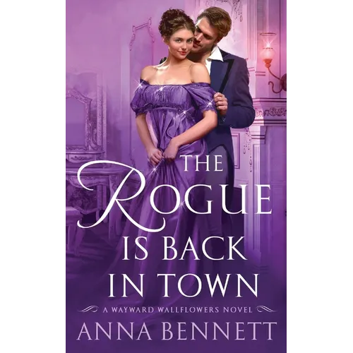 The Rogue Is Back in Town: A Wayward Wallflowers Novel - Paperback