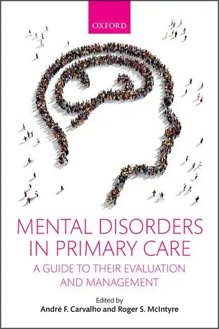 Mental Disorders in Primary Care: A Guide to Their Evaluation and Management - Paperback