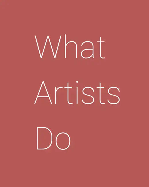 What Artists Do - Paperback
