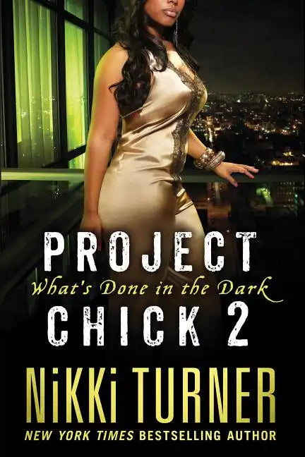 Project Chick II: What's Done in the Dark - Paperback