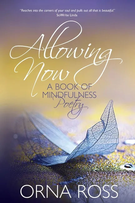 Allowing Now: A Book of Mindfulness Poetry - Paperback