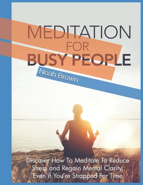 Meditation For Busy People - Paperback