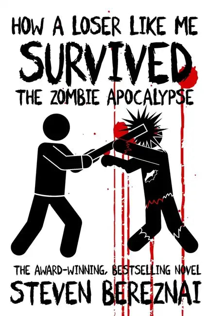 How A Loser Like Me Survived the Zombie Apocalypse - Paperback