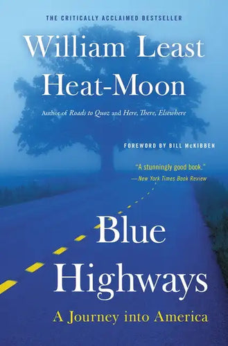 Blue Highways: A Journey Into America - Paperback