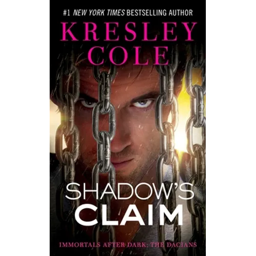 Shadow's Claim: Immortals After Dark: The Dacians - Mass Market Paperbound