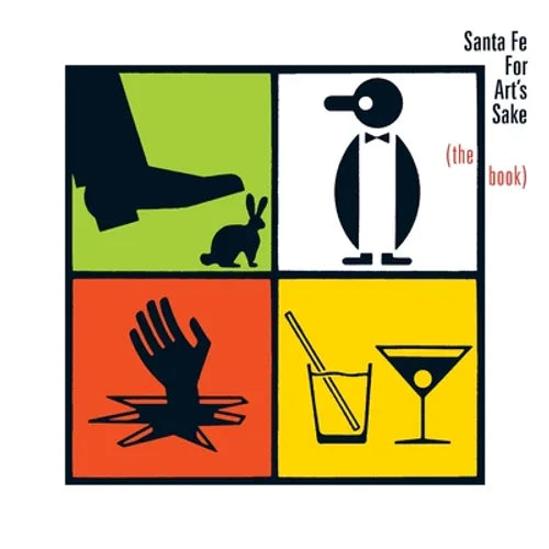 Santa Fe For Art's Sake: (the book) - Paperback