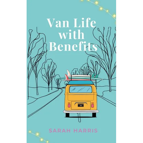 Van Life with Benefits - Paperback