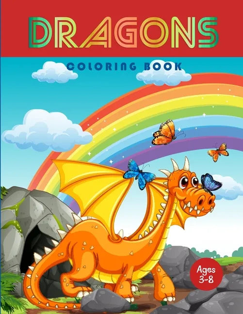 Dragons Coloring Book: Jumbo Coloring Book With Dragons For Kids - Paperback
