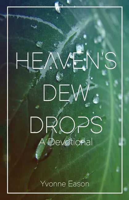 Heaven's Dewdrops: A Devotional - Paperback