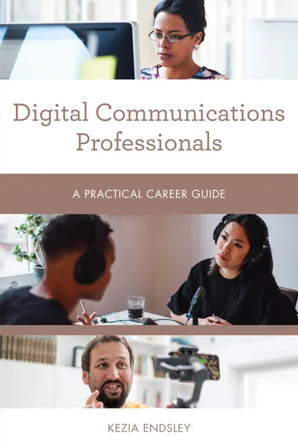 Digital Communications Professionals: A Practical Career Guide - Paperback