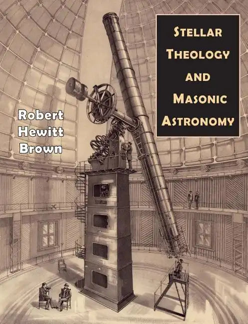 Stellar Theology and Masonic Astronomy - Paperback
