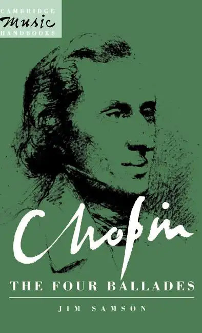 Chopin: The Four Ballades - Hardcover