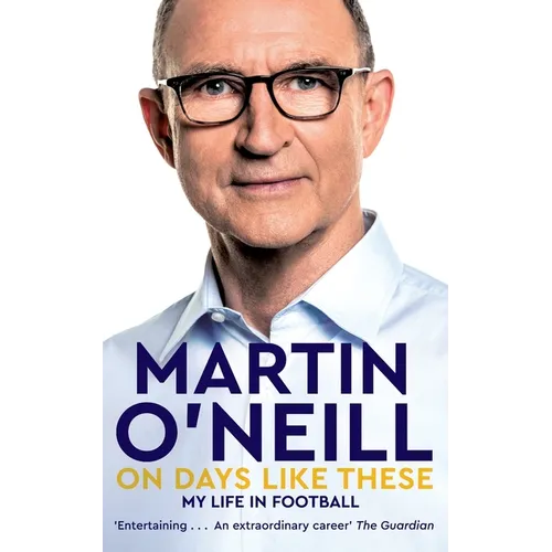 On Days Like These: The Incredible Autobiography of a Football Legend - Paperback