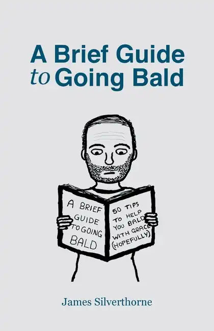 A Brief Guide to Going Bald - Paperback