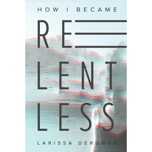 How I became relentless - Paperback