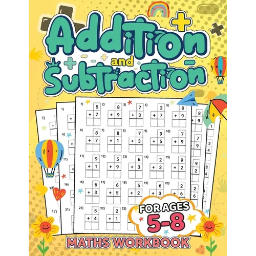 Addition and Subtraction Math Book for Kids Ages 5-8: Discover the Exciting World of Numbers and Master Addition and Subtraction Skills - Paperback