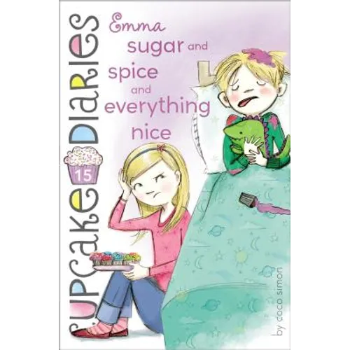 Emma Sugar and Spice and Everything Nice - Hardcover