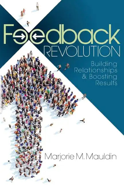 Feedback Revolution: Building Relationships & Boosting Results - Paperback