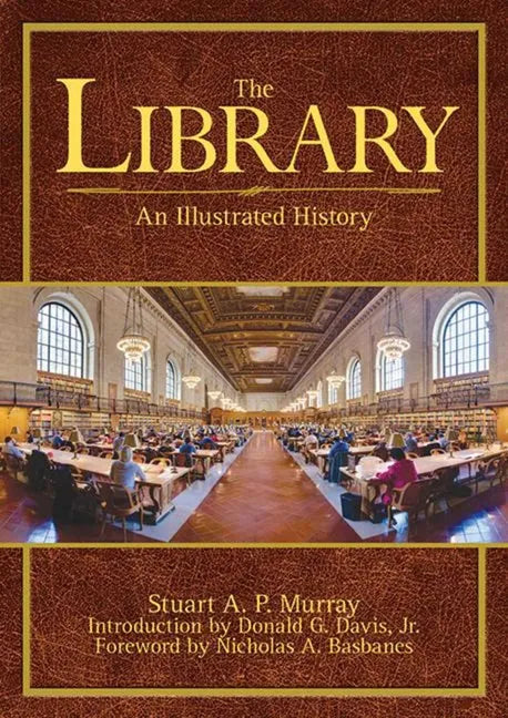 The Library: An Illustrated History - Paperback