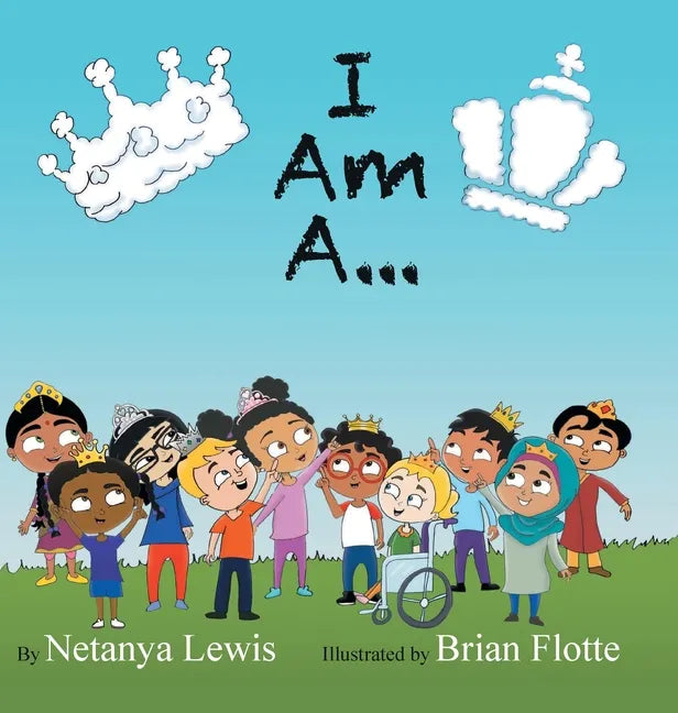 I Am A...: I Am a Princess... I Am a Prince... - Hardcover