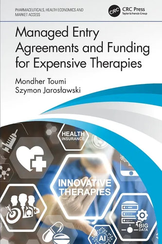 Managed Entry Agreements and Funding for Expensive Therapies - Paperback