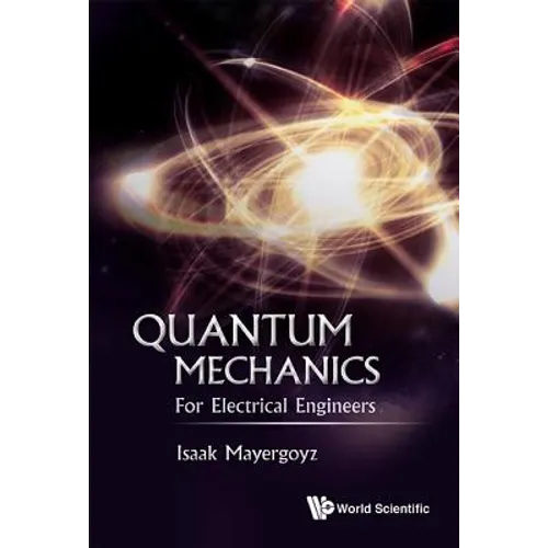 Quantum Mechanics: For Electrical Engineers - Paperback