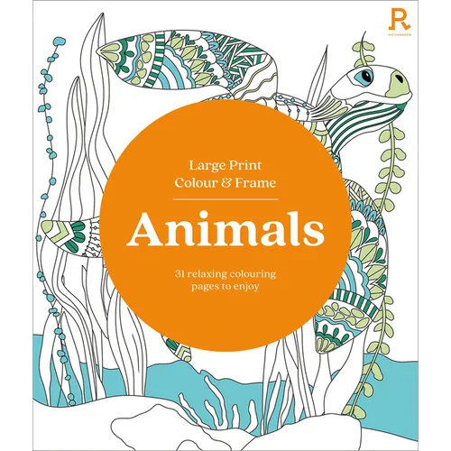 Large Print Colour & Frame - Animals: 31 Relaxing Colouring Pages to Enjoy - Paperback