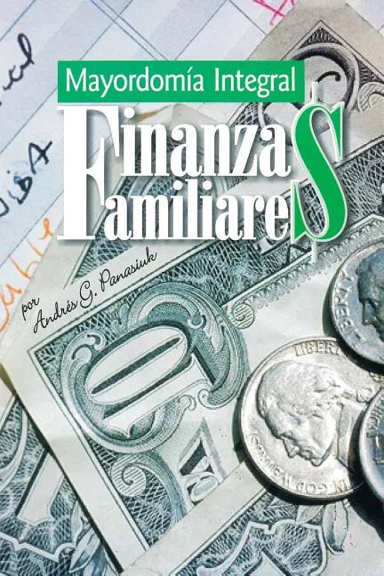 Finanzas Familiares: Mayordomia Integral - Paperback