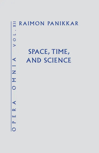 Space, Time, and Science (Opera Omnia) Vol XII - Hardcover