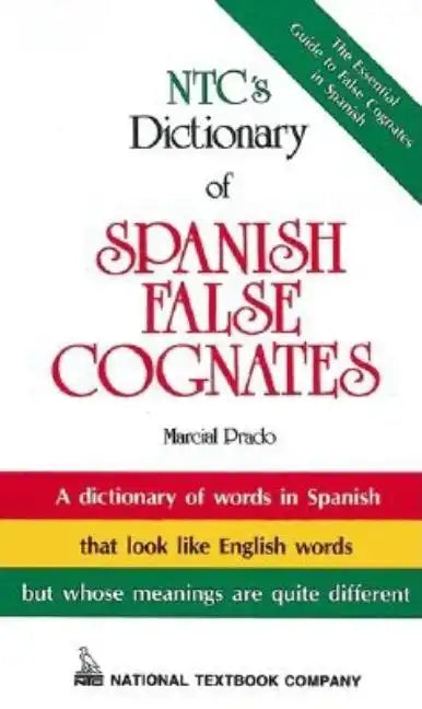 Ntc's Dictionary of Spanish False Cognates - Paperback