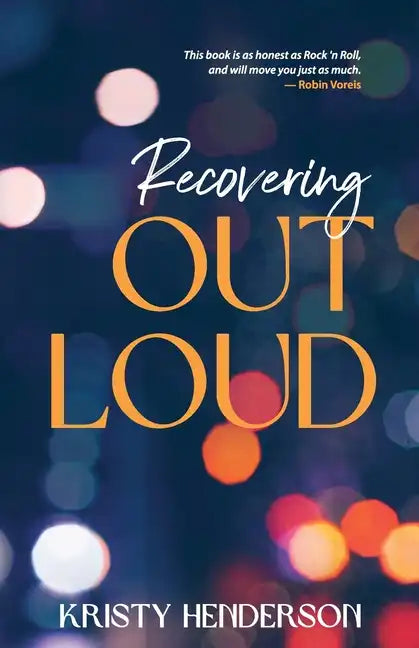 Recovering Out Loud - Paperback