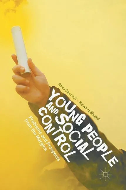 Young People and Social Control: Problems and Prospects from the Margins - Hardcover