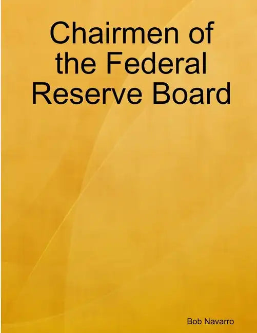 Chairmen of the Federal Reserve Board - Paperback