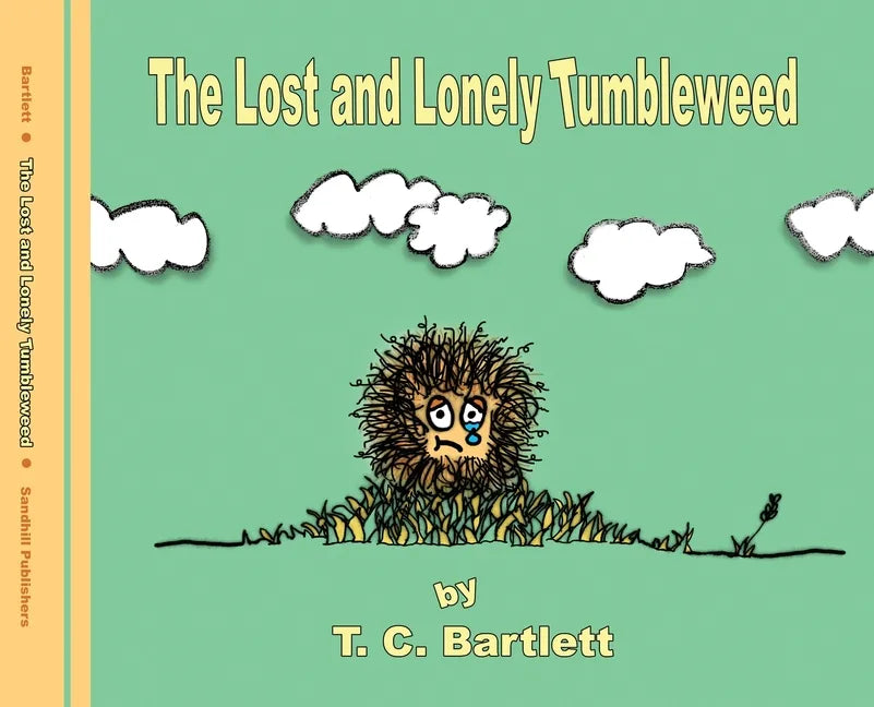 The Lost and Lonely Tumbleweed - Hardcover