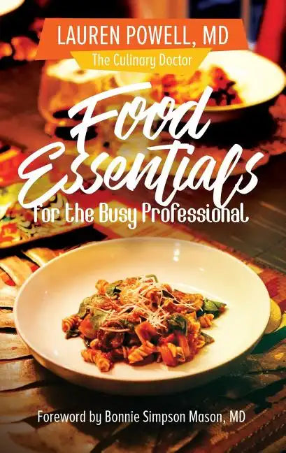 Food Essentials for the Busy Professional - Paperback