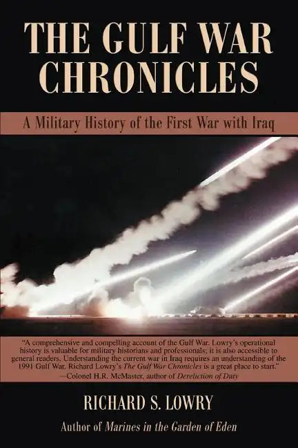 The Gulf War Chronicles: A Military History of the First War with Iraq - Paperback
