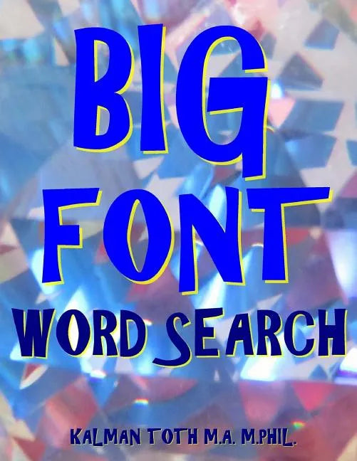Big Font Word Search: 133 Extra Large Print Entertaining Puzzles - Paperback