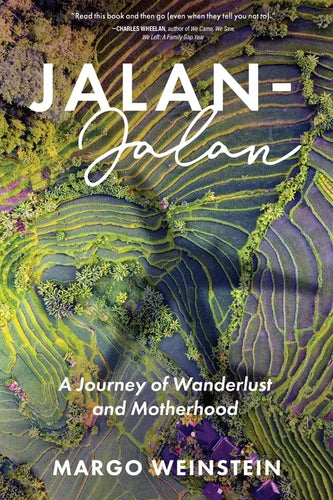 Jalan-Jalan: A Journey of Wanderlust and Motherhood - Paperback