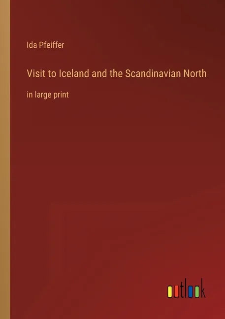 Visit to Iceland and the Scandinavian North: in large print - Paperback