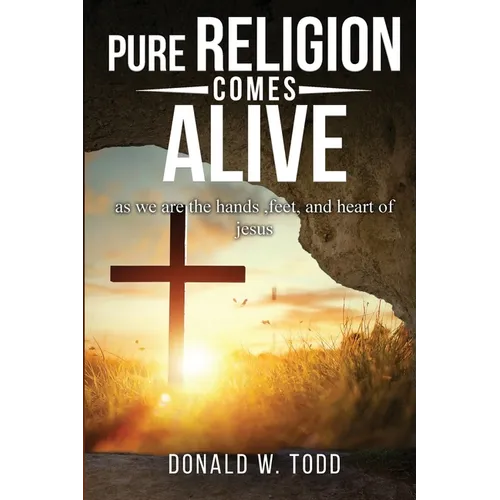 Pure Religion Comes Alive - Paperback