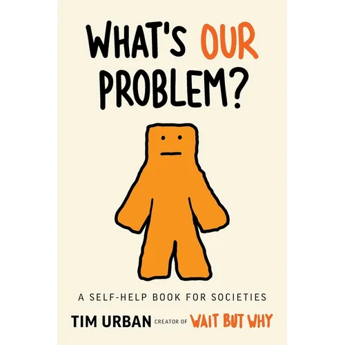 What's Our Problem?: A Self-Help Book for Societies - Paperback