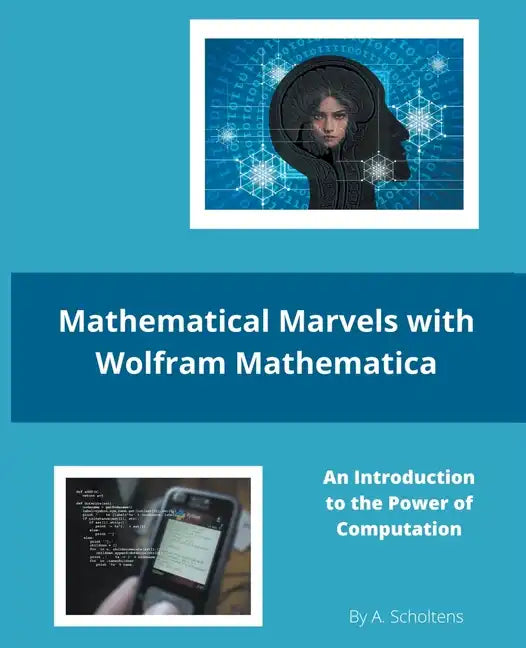 Mathematical Marvels with Wolfram Mathematica - Paperback