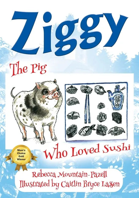 Ziggy: The Pig Who Loved Sushi - Paperback